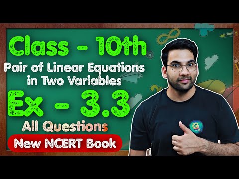 Class - 10th, Ex - 3.3, Q1 to Q2 Intro to Pair of Linear Eq in Two Variables || New NCERT || CBSE