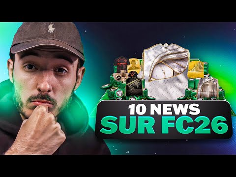 LES 10 NOUVEAUTÉS SUR FC 26 !!