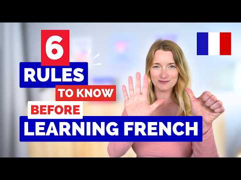 6 Rules to Know Before Learning French 🇫🇷