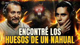 ENCONTRÉ LOS HUESOS DE UN NAHUAL CON PEPE RODRÍGUEZ