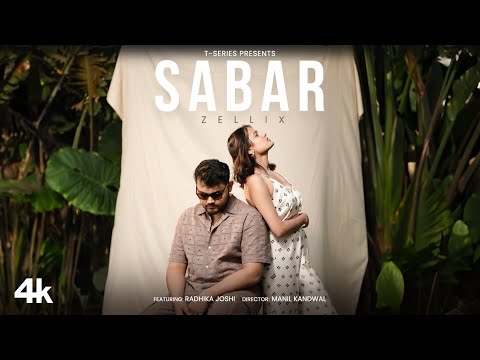 Sabar (Music Video): Zellix, Radhika Joshi | Manil Kandwal | T-Series