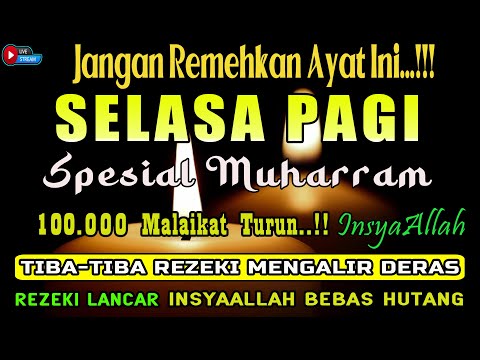 Dzikir  Selasa Pagi Mustajab !! InsyaAllah Rezeki Mengalir Deras Datang Tak Terduga