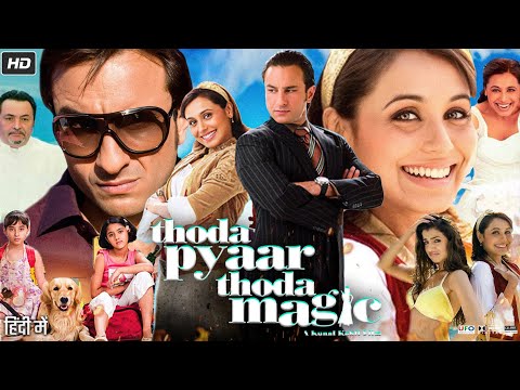 Thoda Pyaar Thoda Magic Full movie | Saif Ali Khan | Rani Mukerji | Akshat Chopra | Review & Facts