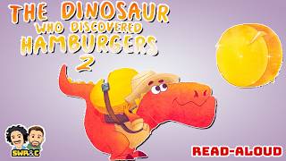 📚🦖 Dinosaur Who Discovered Hamburgers 2  "Cutting the Big Cheese" | FULL READ ALOUD