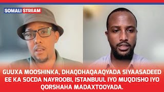 FALANQEYN: Guuxa Mooshinka, Dhaqdhaqaaqyada a Nayroobi, Istanbuul iyo Muqdisho & Kulanka Masdasha.