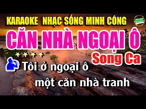 Karaoke Căn Nhà Ngoại Ô Song Ca Nhạc Sống Trữ Tình Dễ Hát – Bolero Nhạc Xưa Tuyển Chọn