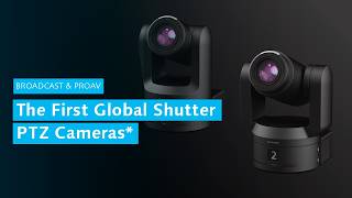 The World’s First* Global Shutter PTZ Cameras