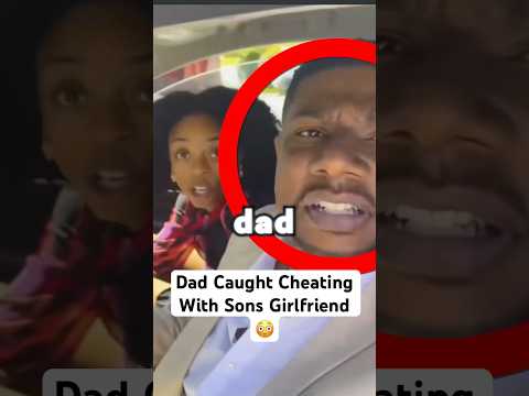 Son Catches Dad Cheating With His Girlfriend..