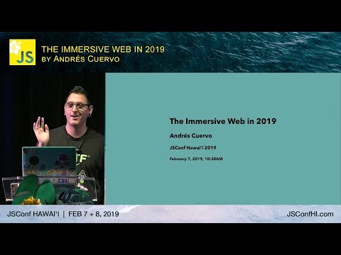 The Immersive Web in 2019