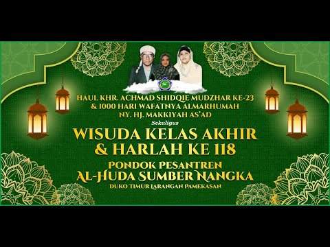 LIVE | HAUL KE-23 KHR ACHMAD SHIDQIE & 1000 ALMH. NY. HJ. MAKKIYAH SEKALIGUS WISUDA & HARLAH KE 118