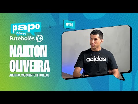 #11 - Papo com Futebolês - Nailton Oliveira