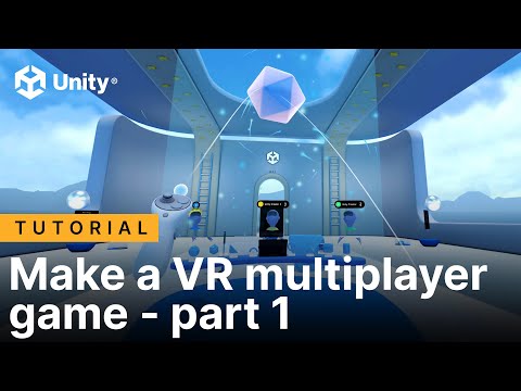 Make a VR multiplayer game, Part 1 | Unity