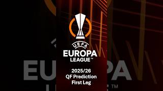 Europa & Conference League 25/26 - Quarterfinals (first leg)