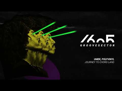 UMEK, Polyvinyl - Journey To Chord Land (Original Mix) [1605GRV004]