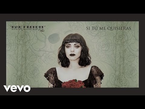 Mon Laferte - Si Tu Me Quisieras (Audio)