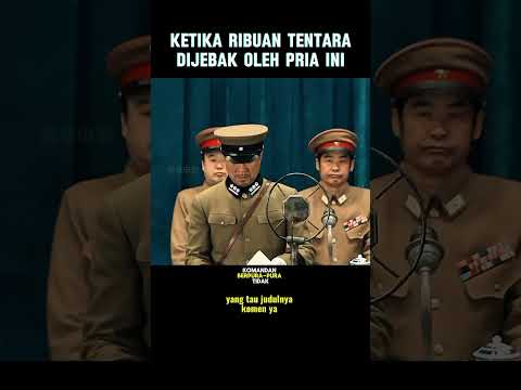 pria ini berhasil menipu komandan tentara#cuplikanfilm