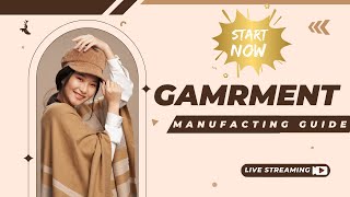 Garment Manufacturing Guide