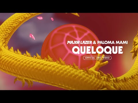 Major Lazer & Paloma Mami - QueLoQue (Official Letra/Lyric Video)