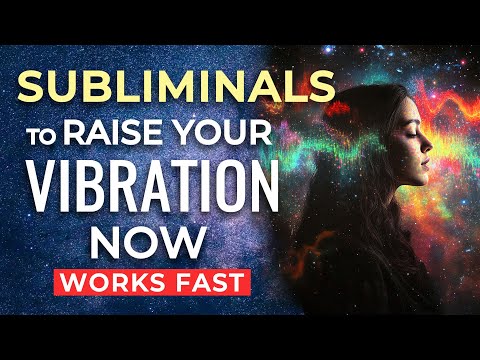 Raise your Vibration SUBLIMINAL Affirmations ★ Align Your Frequency with Positivity and Abundance