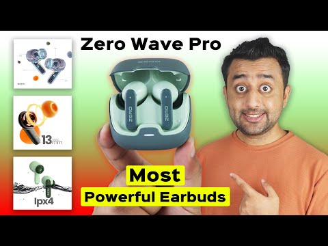 Most Powerful Earbuds ⚡️100H Battery - 13mm Drives - Quad Mics ENC - Zero Lifestyle Wave Pro