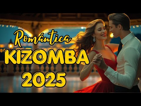 🎵Kizomba Romántica 2025 💖 Las Mejores Canciones para Bailar con Amor y Pasión