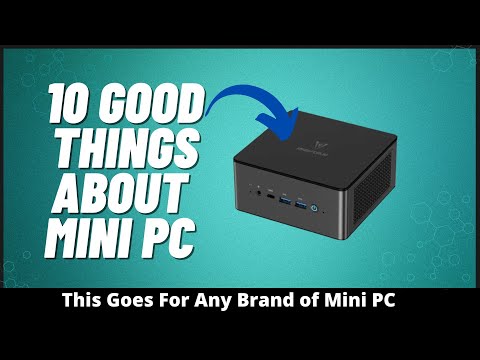 10 Good Things About Mini PCs