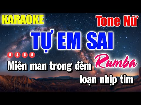 Karaoke Tự Em Sai Rumba Tone Nữ | Karaoke Thanh Duy