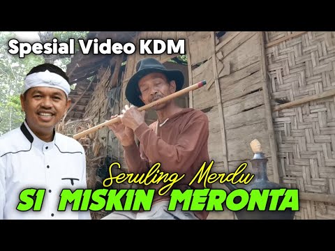 SI MISKIN KERING MERONTA by Seruling Merdu Mbah Yadek dan Tangan Dewa KDM