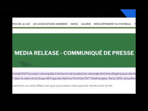 الكاف تفتح تحقيقا في إنتهاكات السلطات الجزائرية لقوانين تنظيم كأس إفريقيا للأمم للإناث بالمغرب