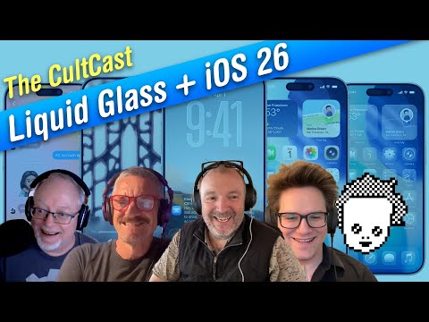 Liquid Glass, iOS + macOS 26 and ALL the WWDC25 news! (CultCast #703)