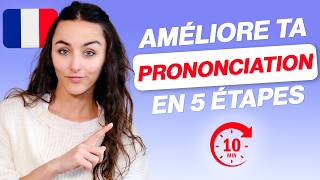 Améliore ta prononciation en français en 5 étapes
