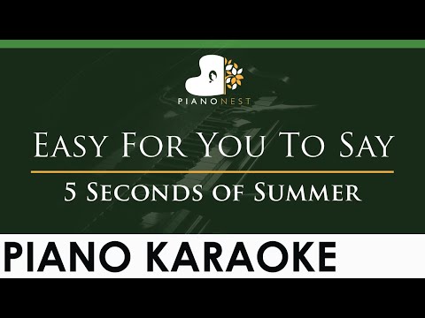 5 Seconds of Summer – Easy For You To Say – LOWER Key (Piano Karaoke Instrumental)