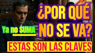 ¿Por qué no dimite Sánchez? La verdad que nadie te cuenta