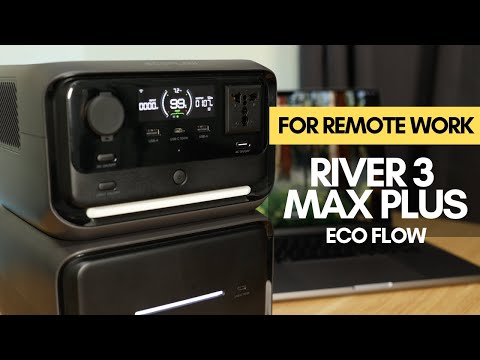 Best Backup Power for Online Jobs - EcoFlow RIVER 3 Max Plus