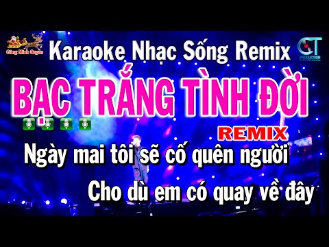 BẠC TRẮNG TÌNH ĐỜI REMIX KARAOKE NHẠC SÔNG | CÔNG MINH ORGAN