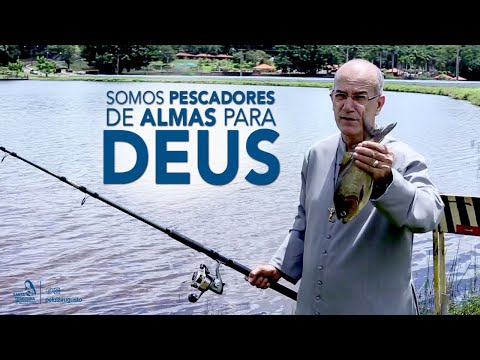 Padre Luiz Augusto: Somos pescadores de almas para Deus