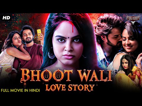BHOOT WALI LOVE STORY - Full Hindi Dubbed Movie | Siddhi Idnani, Sumanth Ashwin | South Horror Movie