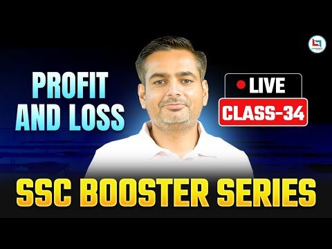 SSC 2025 | SSC Maths | Profit & Loss | Booster Series | Class-34 | Rakesh Yadav Sir