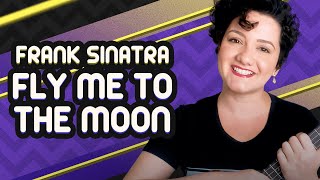 Fly Me To The Moon - Frank Sinatra - CIFRA CLUB