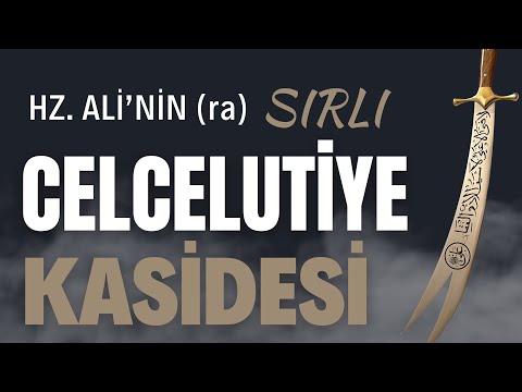 Hz Ali'nin (ra) Sırlı Celcelutiye Kasidesi / Abdullah Yuyucu