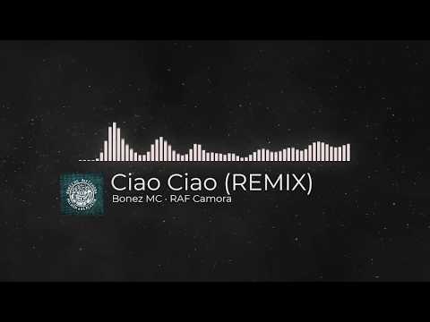 Ciao Ciao · Bonez MC · RAF Camora (Remix)
