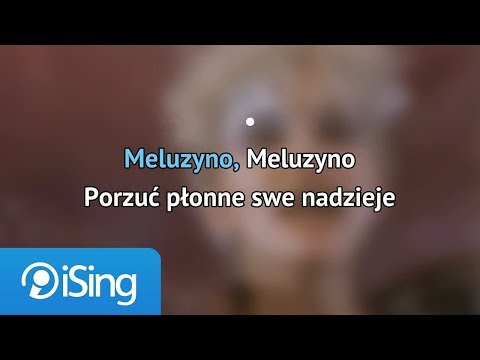 Małgorzata Ostrowska – Meluzyna, czyli historia podwodnej miłości (karaoke iSing)