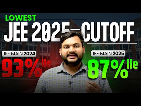 Lowest CutOff JEE 2025 | NTA Update Impact on JEE 2025