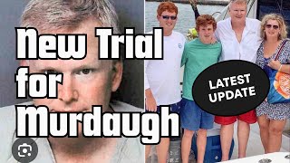 Alex Murdaugh gets a second bite at the apple,  New trial granted