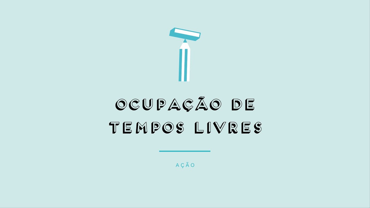 OCUPAÇÃO DE TEMPOS LIVRES - Prévisualização do vídeo