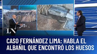 Crimen de Diego Fernández Lima: el testimonio de "Chucky", el albañil que halló los huesos