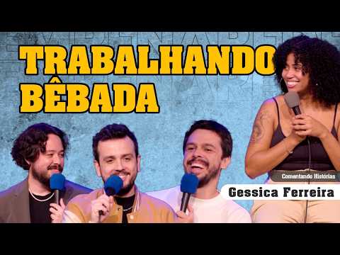 TRABALHANDO BÊBADA - COMENTANDO HISTÓRIAS #336 com Gessica Ferreira