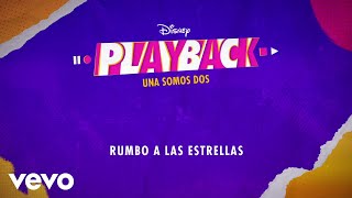 Rumbo a las estrellas (De "Playback: Una somos dos" | Disney+ | Lyric Video)