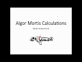 Algor Mortis Calculations in Forensics