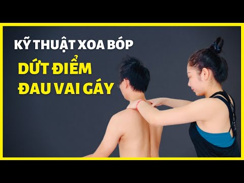 Kỹ thuật Xoa bóp chữa đau hiệu quả